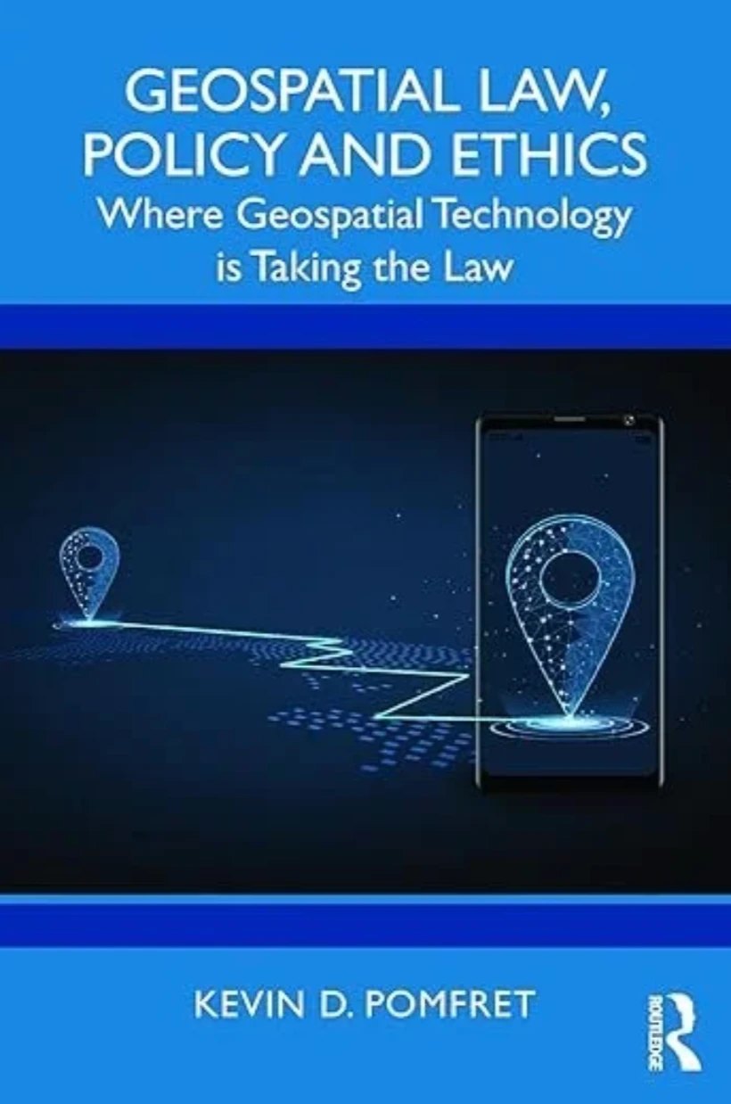 Cover of Geospatial Law, Policy and Ethics by Kevin D. Pomfret